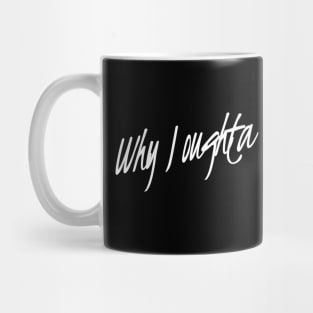 Why I Oughta... | Funny three Stooges saying Mug